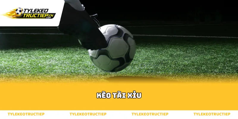 Kèo tài xỉu và sức hút bùng nổ tại các sân cỏ quốc tế