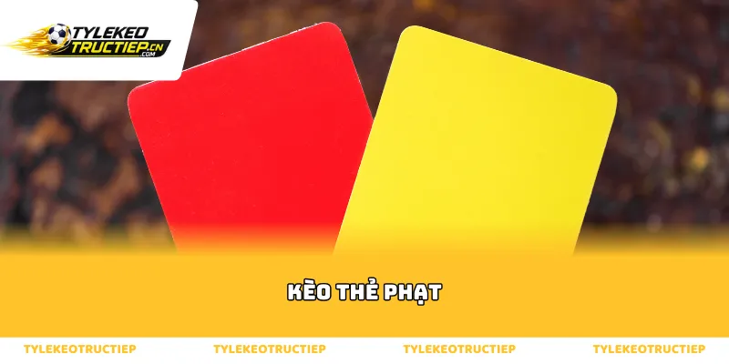 Sự đối đầu giữa kèo thẻ phạt truyền thống và phong cách hiện đại
